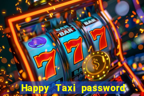 Happy Taxi password road 96 road 96 happy taxi security